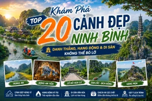 Khám phá 20 cảnh đẹp Ninh Bình